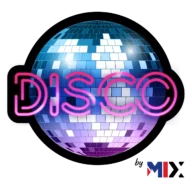 DISCO by Mix: El playlist de la discoteca
